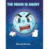The Moon is Angry
