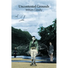 Uncontested Grounds - Poems