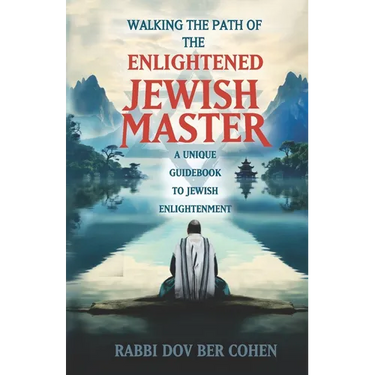 The Enlightened Jewish Master: A Unique Guidebook to Jewish Enlightenment