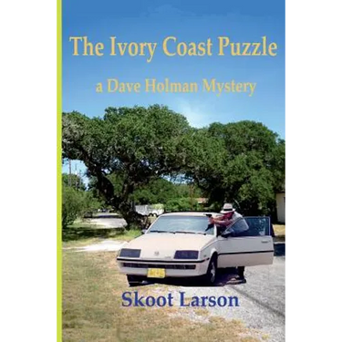 The Ivory Coast Puzzle: A Dave Holman Mystery