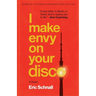 I Make Envy on Your Disco