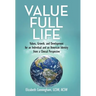 Value Full Life: Values, Growth, and Development for an Individual and an American Identity from a Clinical Perspective