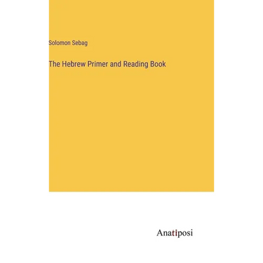 The Hebrew Primer and Reading Book