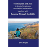 The Gospels and Acts in Simple Paraphrase with helpful explanations: Together with Running Through the Bible