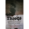 Threat: Palestinian Political Prisoners in Israel