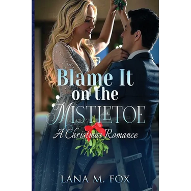 Blame It On The Mistletoe
