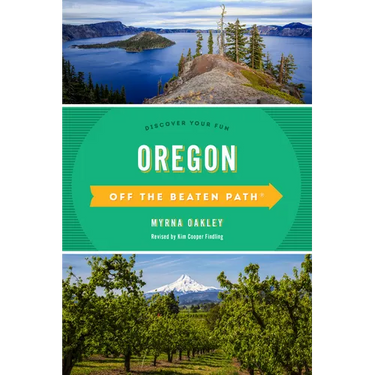 Oregon Off the Beaten Path(R): Discover Your Fun