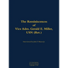 The Reminiscences of Vice Adm. Gerald E. Miller, USN (Ret.): 1919-2014