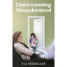 Understanding the Misunderstood