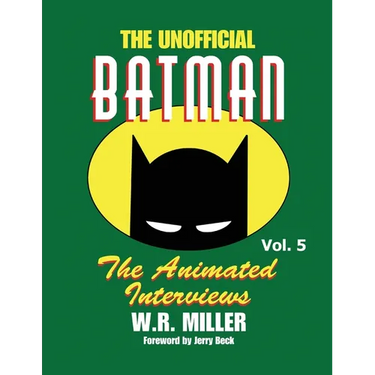 Batman: The Animated Interviews, Vol. 5