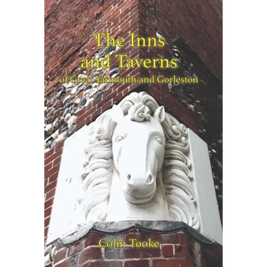 The Inns and Taverns of Great Yarmouth and Gorleston