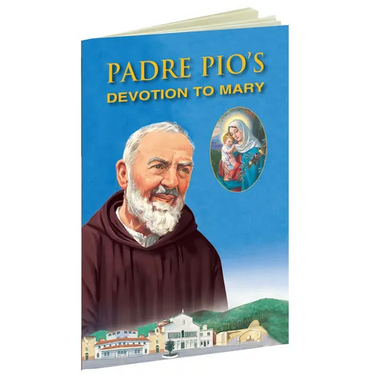 Padre Pio's Devotion to Mary