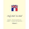 Holy Bible. La Bible: English - French Parallel Text. Anglais - Français Texte Parallèle