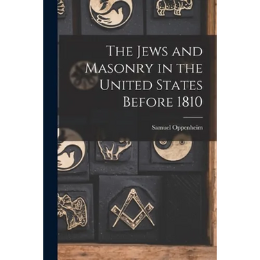 The Jews and Masonry in the United States Before 1810