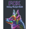 Fox Coloring Book for Adults: Beautiful Fox Designs and Stress Relieving Unique Design
