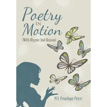 Poetry in Motion: (With Rhyme and Reason)