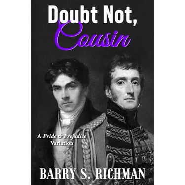 Doubt Not, Cousin: A Pride & Prejudice Variation