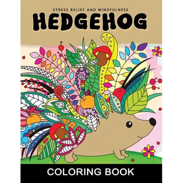 Hedgehog Coloring Book: Adults Coloring Book Stress Relieving Unique Design