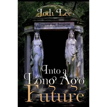 Into a Long Ago Future