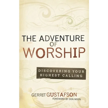 The Adventure of Worship: Second Edition