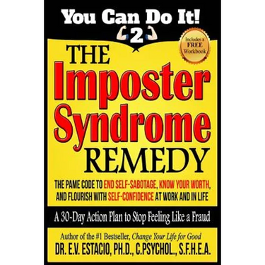 The Imposter Syndrome Remedy A 30-day Action Plan to stop feeling like a fraud: The PAME Code to end self-sabotage, know your worth, and flourish with