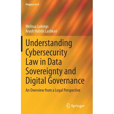 Understanding Cybersecurity Law in Data Sovereignty and Digital Governance: An Overview from a Legal Perspective