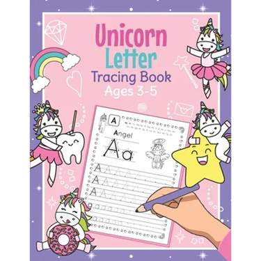 Unicorn Letter Tracing Book Ages 3 - 5: Magical Handwriting Practice Book for Preschoolers Essential Writing Skills for Kindergarten and Preschool Gir