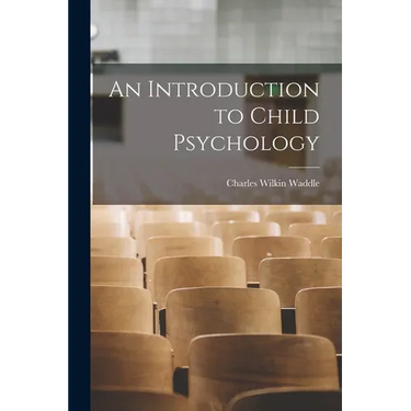An Introduction to Child Psychology