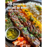 50 Iranian Kebab and Rice Recipes for Home