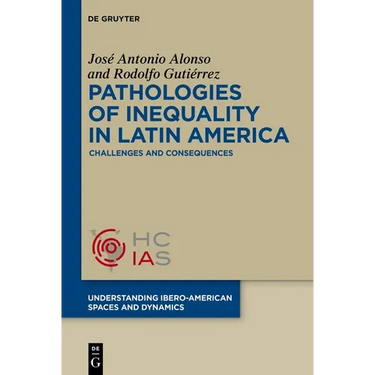 Pathologies of Inequality in Latin America: Challenges and Consequences