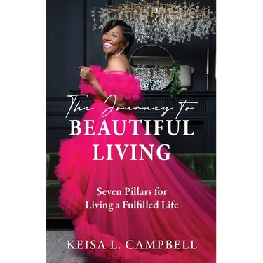 The Journey to Beautiful Living: Seven Pillars for Living a Fulfilled Life