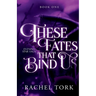 These Fates that Bind Us