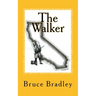 The Walker: The Untold Story Of Black Bart
