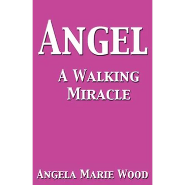 Angel a Walking Miracle