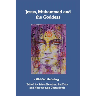 Jesus, Muhammad and the Goddess