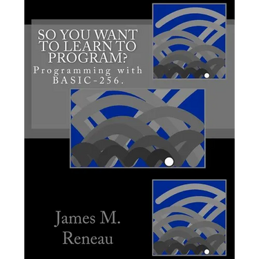 So You Want to Learn to Program?