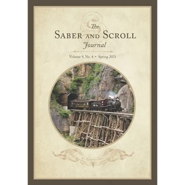 The Saber and Scroll Journal: Volume 9, Number 4, Spring 2021