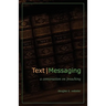 Text Messaging: A Conversation on Preaching