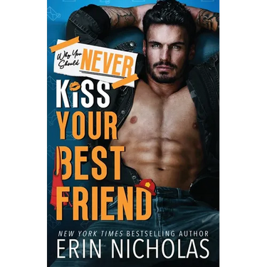 Why You Should Never Kiss Your Best Friend