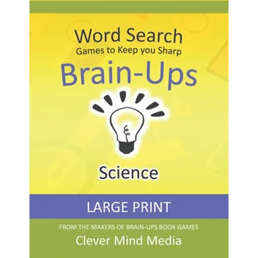 Brain-Ups Large Print Word Search: Games to Keep You Sharp: Science