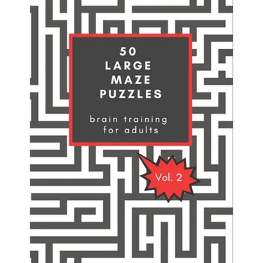 50 Large Maze Puzzles: Brain training for Adults: Provides hours of challenging fun, / Great Christmas gift for seniors / Also good for Secre
