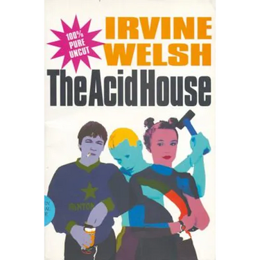 The Acid House