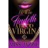 He Who Findeth A Hood Virgin: An African American Romance