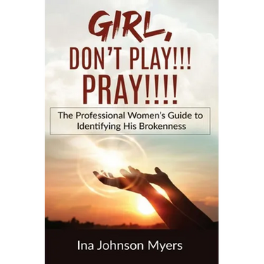 Girl, Don't Play!!! Pray!!!!