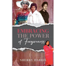 Embracing the Power of Forgiveness