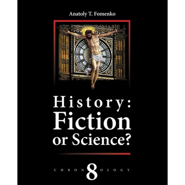History: Fiction or Science? Volume 8: Reconstruction of Chronology
