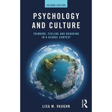 Psychology and Culture: Thinking, Feeling and Behaving in a Global Context