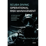 Scuba Diving Operational Risk Management: An SAS approach to principles, techniques and application