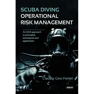 Scuba Diving Operational Risk Management: An SAS approach to principles, techniques and application