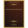Rose and Witch and Other Stories